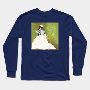 I Want A Cat Treat Long Sleeve T-Shirt